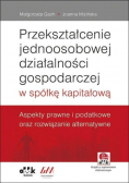 Przekształcenie jednoosobowej działalności gospodarczej w spółkę kapitałową