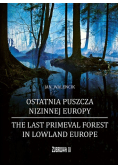 Ostatnia puszcza nizinnej Europy