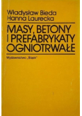 Masy betony i prefabrykaty ogniotrwałe
