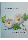 Jak prawdziwie kochać swego męża