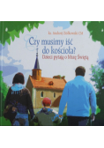 Czy musimy iść do kościoła ?