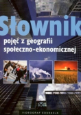 Słownik pojęć z geografii społeczno - ekonomicznej