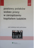 Postawy Polaków wobec pracy w zarządzaniu kapitałem ludzkim