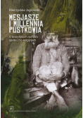 Mesjasze i millennia pustkowia