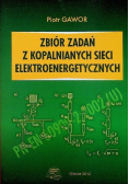 Zbiór zadań z kopalnianych sieci elektroenergetycznych