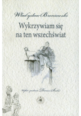 Wykrzywiam się na ten wszechświat