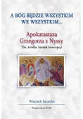 A Bóg będzie wszystkim we wszystkim...