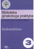 Biblioteka ginekologa praktyka Tom 3 Endometrioza