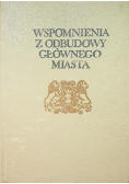Wspomnienia z odbudowy Głównego Miasta