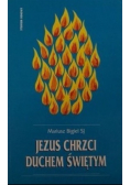 Jezus chrzci Duchem Świętym