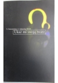 Ukaż mi swoją twarz
