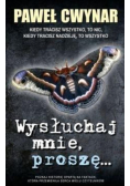 Wysłuchaj mnie proszę Kiedy tracisz wszystko to nic kiedy tracisz nadzieję to wszystko