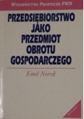 Przedsiębiorstwo jako przedmiot obrotu gospodarczego