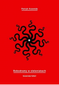 Robodramy w zieleniakach