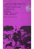 Jeleniowcy  Wspomnienia żołnierzy Pułku AK  Jeleń