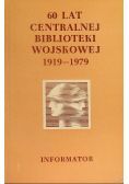 60 lat centralnej biblioteki wojskowej 1919-1979