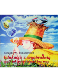Edukacja z wyobraźnią czyli jak podróżować bez map