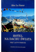 Hotel na dachu świata Pięć lat w Tybecie