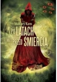 Po latach przed śmiercią