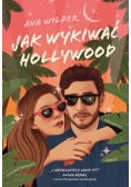 Jak wykiwać Hollywood