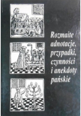 Rozmaite adnotacje, przypadki, czynności i anekdoty Pańskie