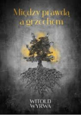 Między prawdą a grzechem