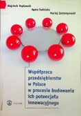 Współpraca przedsiębiorstw w Polsce w procesie budowania ich potencjału innowacyjnego