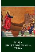 Misja Świętego Pawła trwa