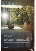 Mit szlacheckiego gniazda