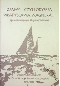 Zjawy  czyli odyseja Władysława Wagnera