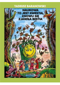 Naukowa to jest kwestia znowu się zjawiła bestia