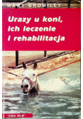 Urazy u koni ich leczenie i rehabilitacja