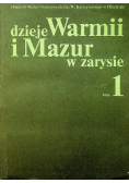 Dzieje Warmii i Mazur w zarysie Tom 1