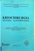 Kriochirurgia Metoda  zastosowania