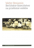 Berlińskie dzieciństwo na przełomie wieków