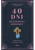 40 dni duchowej odnowy. Medytacje na Wielki Post