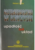 Przedsiębiorstwo w kryzysie. Upadłość lub układ