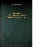 Pomiary w urządzeniach trakcji elektrycznej