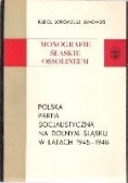 Polska Partia Socjalistyczna na Dolnym Śląsku w latach 1945-1948