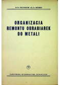 Organizacja remontu obrabiarek do metali