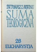 Suma teologiczna Tom 28 Eucharystja