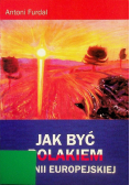 Jak być Polakiem w Unii Europejskiej