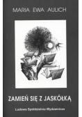 Zamień Się Z Jaskółką