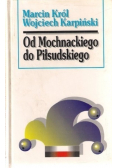 Od Mochnackiego do Piłsudskiego