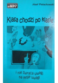 Klasa chodzi po klasie i nie zwraca uwagi na moje uwagi