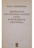 Szyszkowska Maria - Dociekania nad prawem natury czyli o potrzebach człowieka