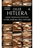 Diler Hitlera i inne nieznane postacie które zmieniły bieg historii