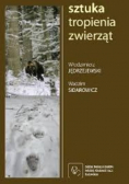 Sztuka tropienia zwierząt