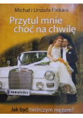 Przytul mnie choć na chwilę