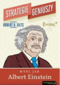Strategie geniuszy Myśl jak Albert Einstein